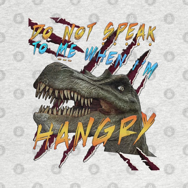 Do Not Speak To Me When I'm Hangry by By Diane Maclaine